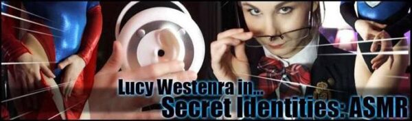 A Luciafilms Custom Movie – Lucy Westenra – Secret Identities: ASMR FullHD 1080p